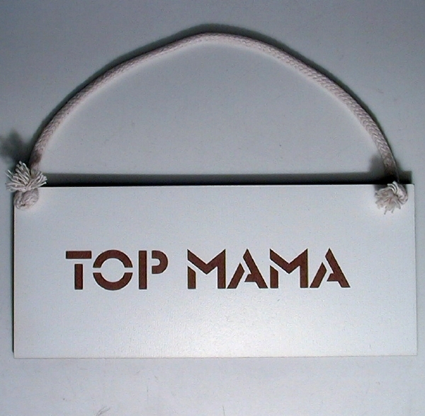 TOP MAMA Spruchplatte 8,5x19,5cm +Tau