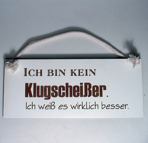 Klugscheißer Spruchplatte 8,5x19,5cm +Tau